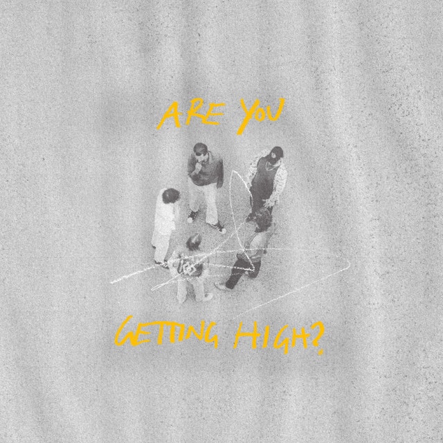 Are You Getting High